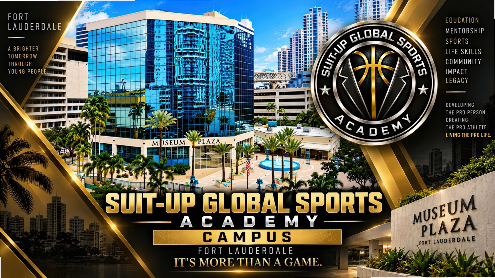 Suit-Up Global Sports Academy Campus — Museum Plaza, Fort Lauderdale