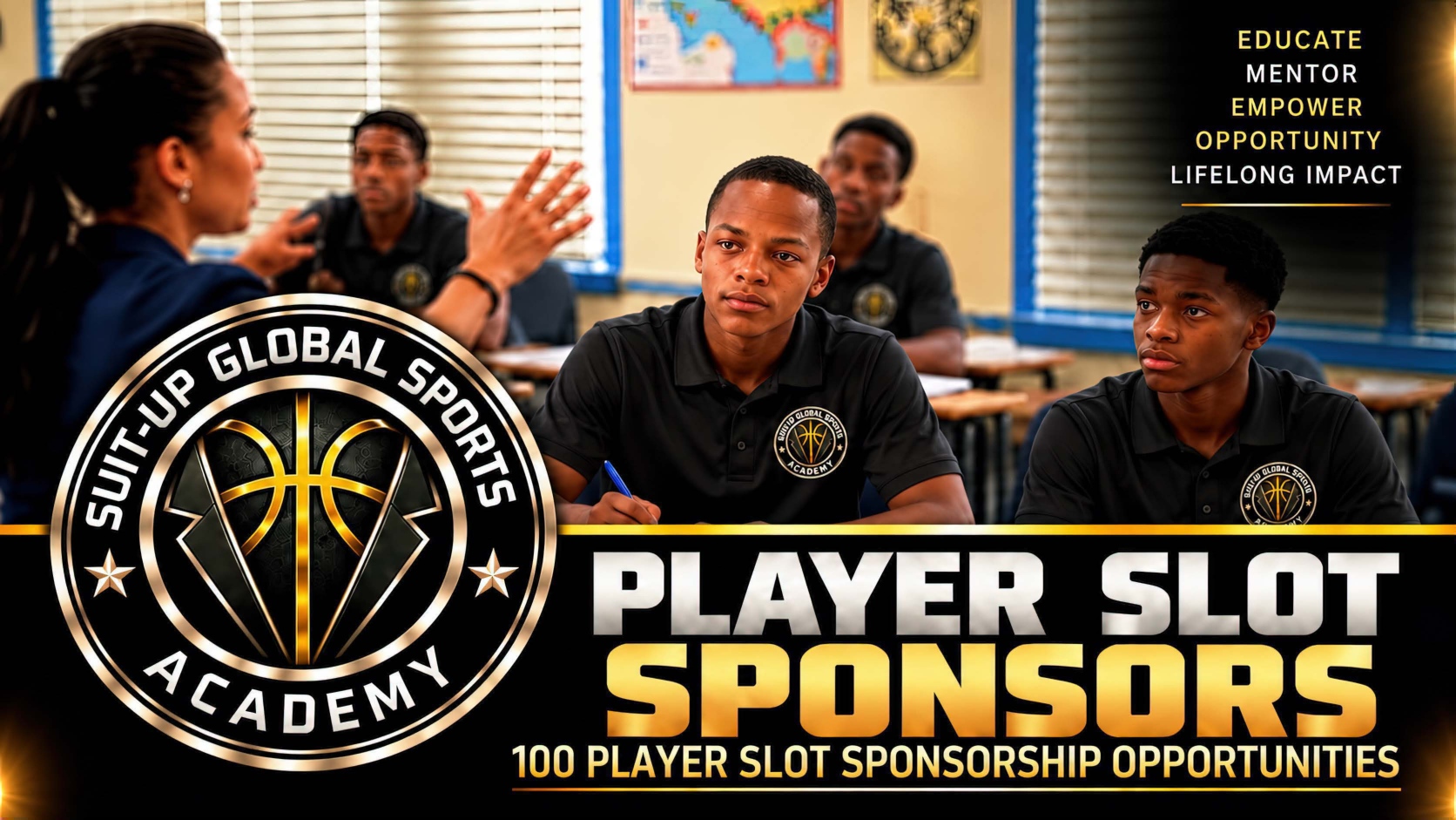 Suit-Up Global Sports Academy — Player Slot Sponsors — 100 Player Slot Sponsorship Opportunities